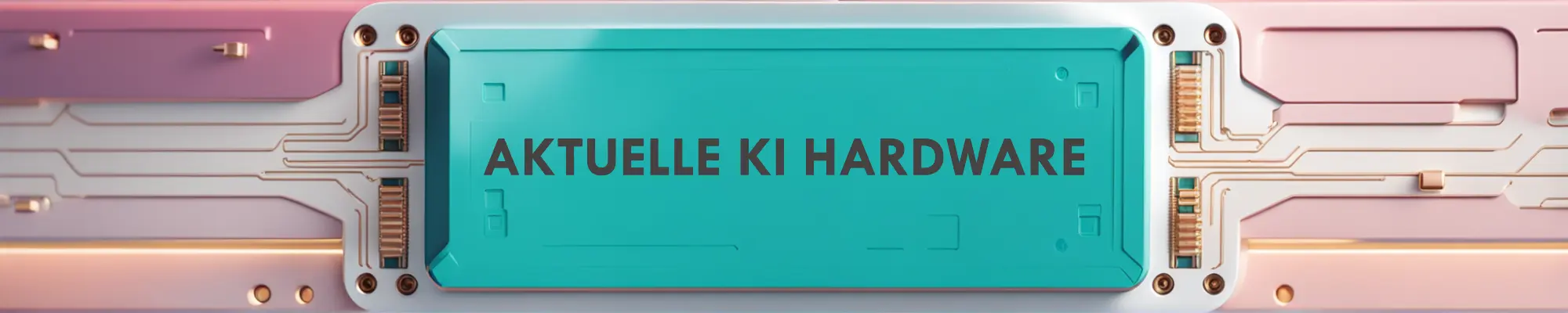 Aktuelle KI Hardware